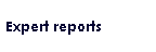 Expert reports